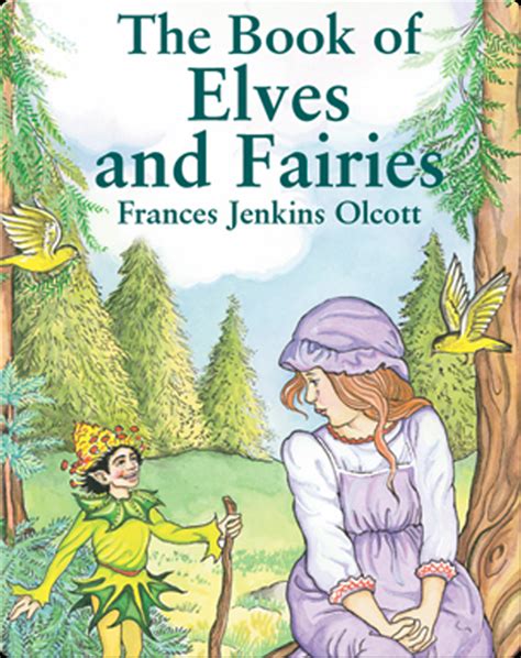 The Book Of Elves And Fairies Book By Frances Jenkins Olcott Epic