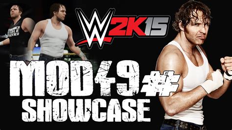 PH Guy WWE 2K15 Mod Showcase 49 Dean Ambrose YouTube