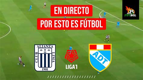 DIRECTO A LA FINAL ALIANZA LIMA 2 VS 0 ADT DE TARMA EN VIVO LIGA 1