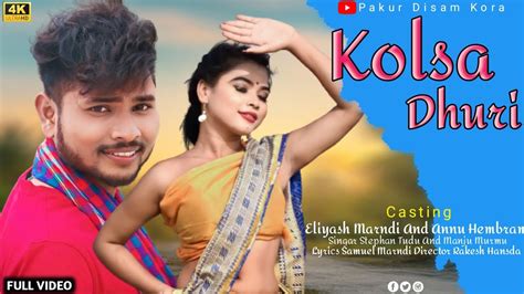 Kolsa Dhuri New Santali Full Video Eliyas Mardi Annu