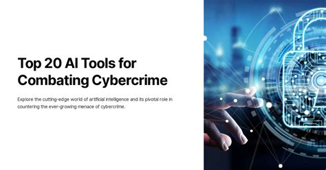 Top 20 Ai Tools For Combating Cybercrime