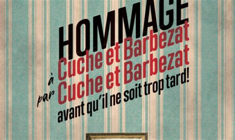 Hommage à Cuche et Barbezat avant qu il ne soit trop tard Théâtre du