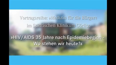 Hiv Aids 35 Jahre Nach Epidemiebeginn Wo Stehen Wir Heute Youtube