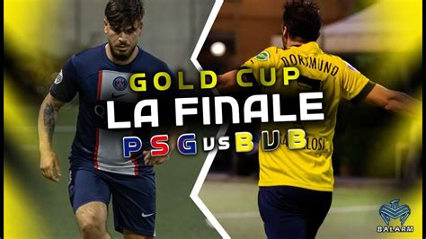 SUPERLEAGUE GOLD CUP FINALE BVB Vs PSG YouTube