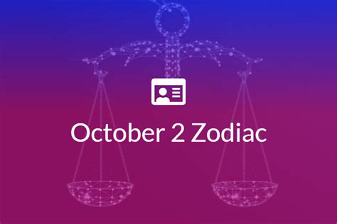 October 2 Zodiac Sign Full Horoscope And Personality