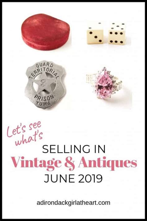 Whats Selling In Vintage And Antiques [june 2019] • Adirondack Girl