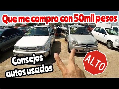 Que Autos Valen 50mil Pesos Tianguis De Autos Usados En Venta YouTube