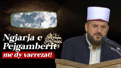 Ngjarja E Pejgamberit Alejhi Selam Me Dy Varrezat Dr Shefqet