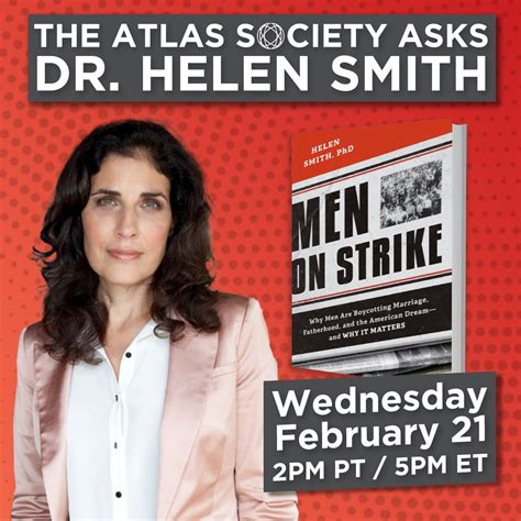 The Atlas Society Asks Dr Helen Smith With The Atlas Society