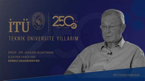 Teknik Üniversite Yıllarım Prof Dr Hakan Kuntman YouTube