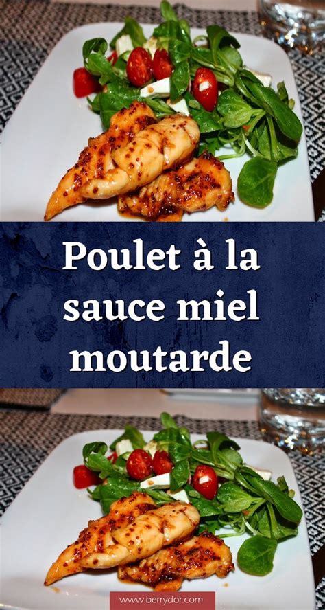 Un Plat De Poulet La Sauce Miel Moutarde Pour Les Amoureux Des Plats