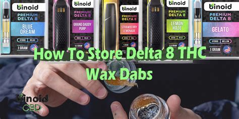 How To Store Delta 8 Thc Dabs Wax And Shatter Properly