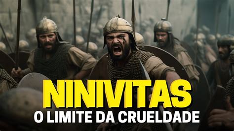 QUEM ERAM OS NINIVITAS A HISTÓRIA DO POVO DA CIDADE DE NÍNIVE YouTube