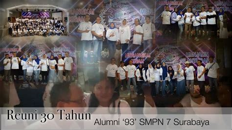 Reuni 30 Tahun Alumni ‘93 Smpn 7 Surabaya Youtube