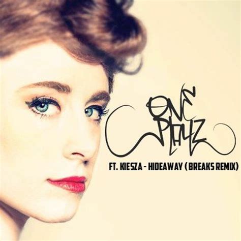 Stream Oneplayz Ft. Kiesza - Hideaway ( Breaks Remix) by Oneplayz ...