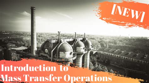 New Introduction To Mass Transfer Operations Course Is Here Chemengguy