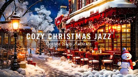 Smooth Christmas Jazz Music In Snowy Christmas Coffee Shop Ambience To