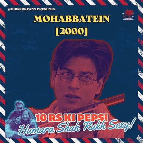 Ep 06: Mohabbatein - SRK the Professor of Love | 10 Rs Ki Pepsi, Humara ...