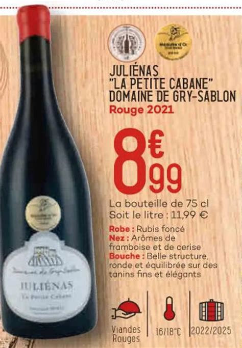 Promo Juliénas la petite cabane domaine de gry sablon chez Bi1