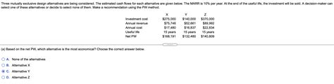 Solved Three Mutually Exclusive Design Alternatives Are Chegg