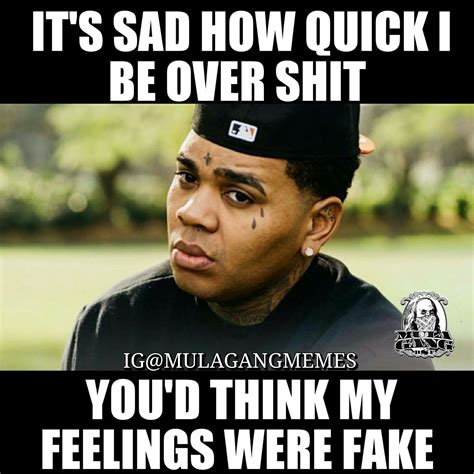 Truei Get Over Things Too Quickly Sometimes Kevin Gates Quotes