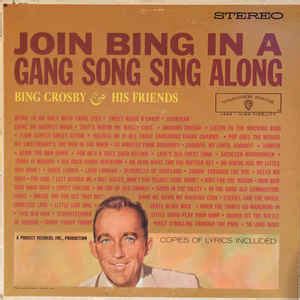 Bing Crosby And His Friends Join Bing In A Gang Sing Along