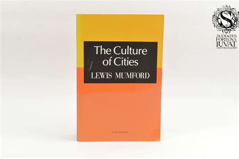 THE CULTURE OF CITIES - Lewis Mumford – Los Libros del Dr. Sámano