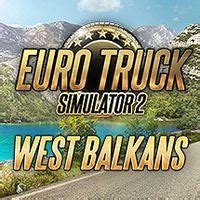 Euro Truck Simulator 2 West Balkans ETS2 West Balkans Gamepressure