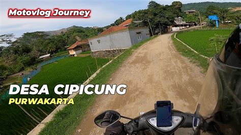 Explore Purwakarta Desa Cipicung Sukatani Motovlog Journey Youtube