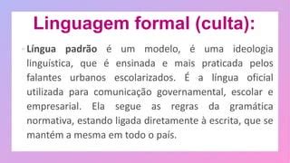 Linguagem Formal E Informal Pptx