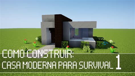 Minecraft I Casa Moderna Para Survival Casa Moderna Construir Casa