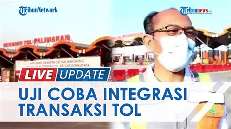 Uji Coba Integrasi Transaksi Tol Cipali Kalikangkung Dimulai Akan