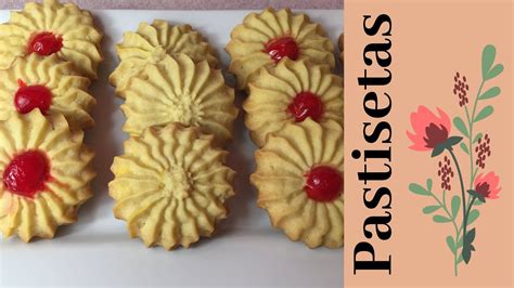 Como Hacer Galletas Pastisetas Galletas De Mantequilla Pastisetas Youtube