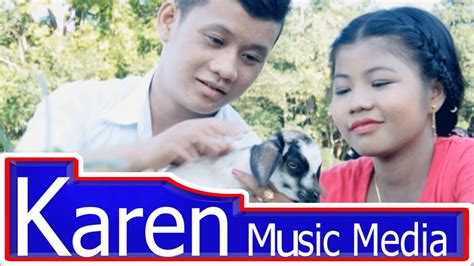 Karen Song Saw Sa Gay Mu Tha Te Eh Ba Ka Myee Sell Official MV GSC YouTube