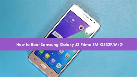 How To Root Samsung Galaxy J2 Prime Sm G532f M G Samsung Galaxy