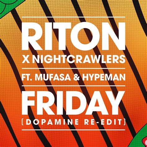 Friday Feat Mufasa Hypeman Dopamine Re Edit Single By Riton