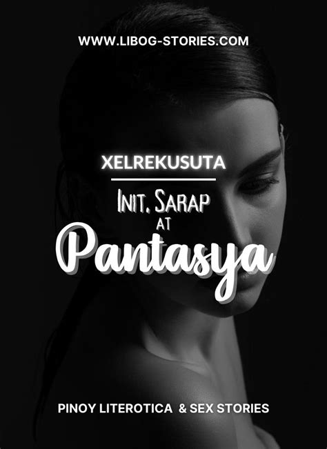 Read Init Sarap At Pantasyaang Unang Yugto 4 Pinoy Sex Stories