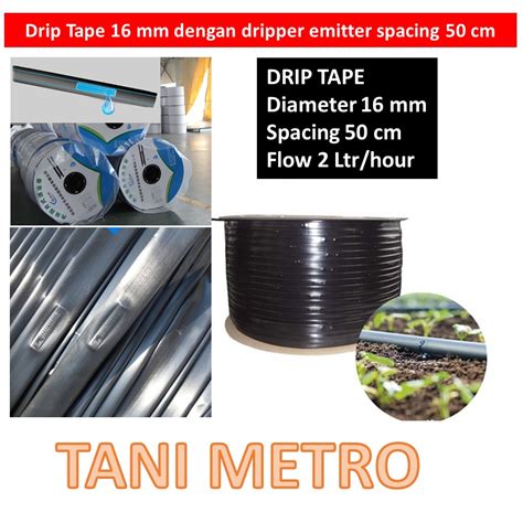 Jual Selang Drip Tape Mm Emitter Spacing Cm Drip Irrigation