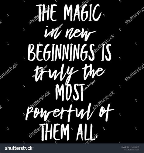 Magic New Beginnings Truly Most Powerful Stock Illustration 2236280235