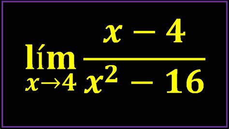 limite cuando x tiende a 4 de x 4 x 2 16 Cálculo de límites YouTube