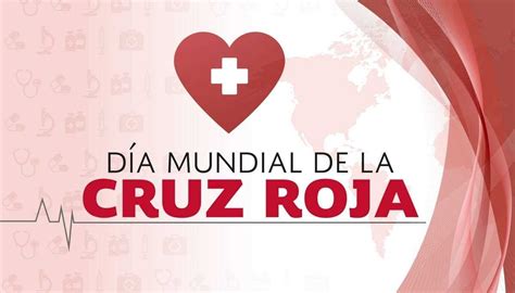 Hoy Se Celebra El Día Mundial De La Cruz Roja Felicidades Paramédicos