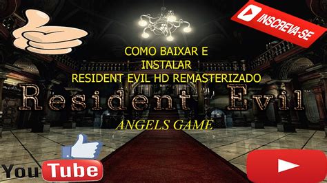 COMO BAIXAR E INSTALAR RESIDENT EVIL HD REMASTERIZADO TRADUÇAO YouTube