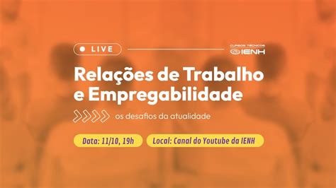 Rela Es De Trabalho E Empregabilidade Os Desafios Da Atualidade Youtube