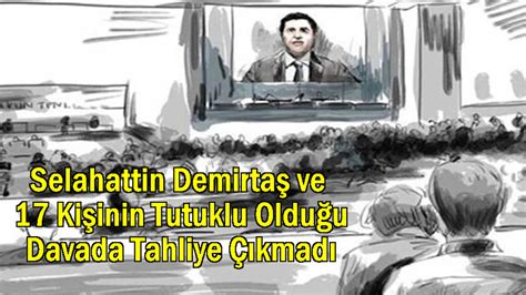 Demirtaş ve 18 kişinin tutuklu olduğu Kobanê Davasında tahliye