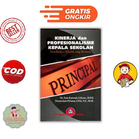 Jual Buku Kinerja Dan Profesionalisme Kepala Sekolah Membangun Sekolah