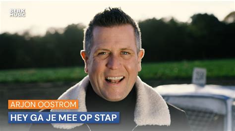 Arjon Oostrom Hey Ga Je Mee Op Stap YouTube