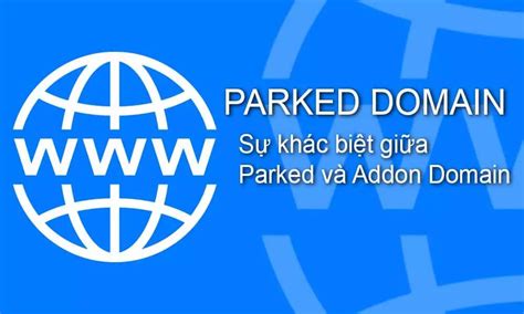 Park Domain Là Gì 2 điểm Khác Nhau Giữa Park Và Addon