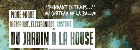 Du jardin à la house au Château de la Ballue pique nique costumé