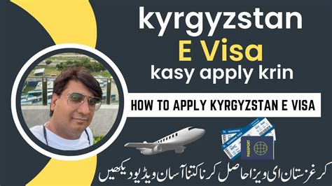 How To Apply Kyrgyzstan E Visa Processing And Full Information Life