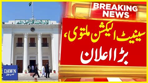 Senate Election Postponed In Khyber Pakhtunkhwa Assembly Breaking